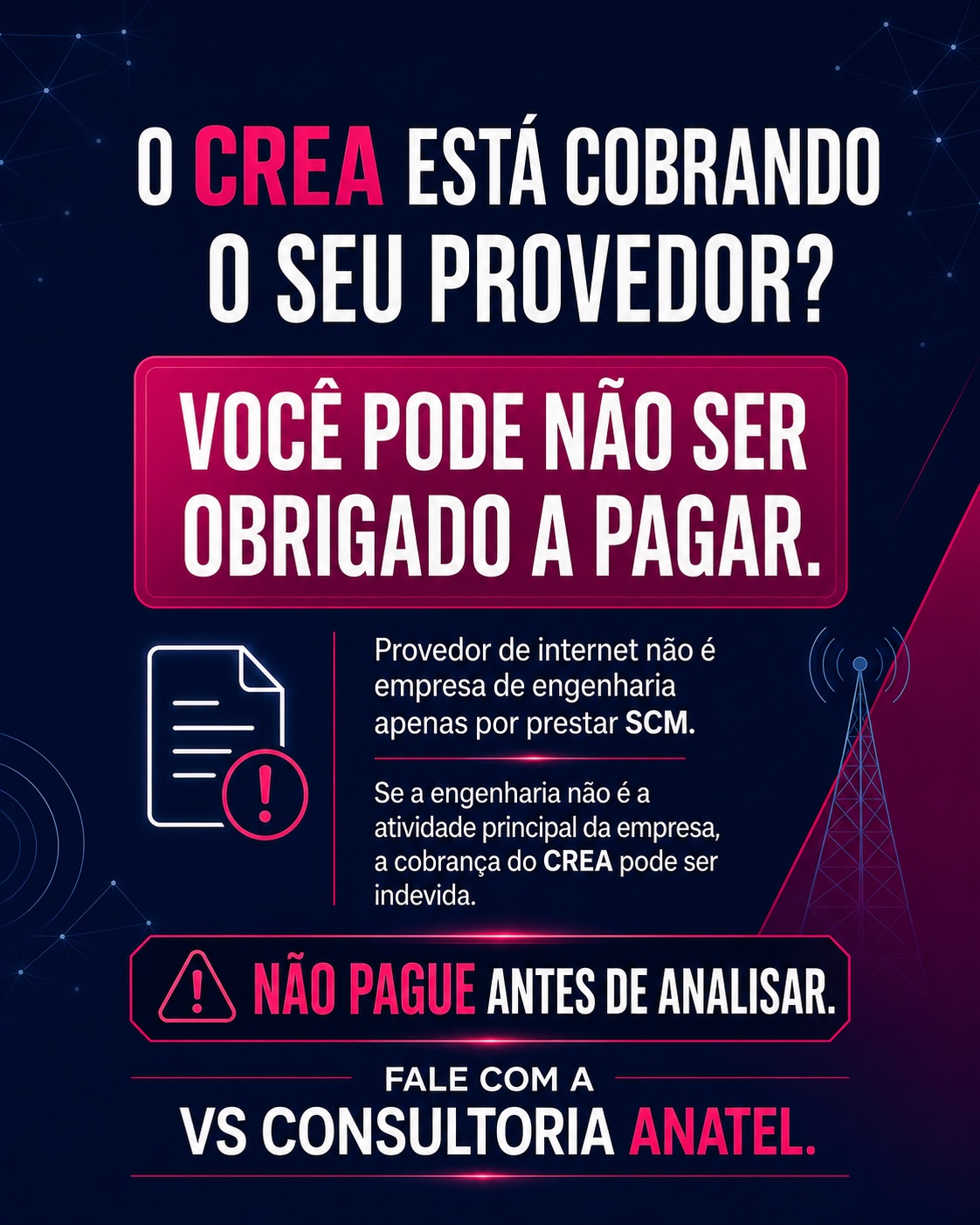 O CREA está cobrando o seu provedor? Você pode não ser obrigado a pagar. Analise antes com a VS Consultoria Anatel